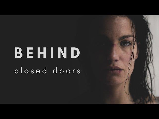 BEHIND CLOSED DOORS | Short Movie | Domestic Violence