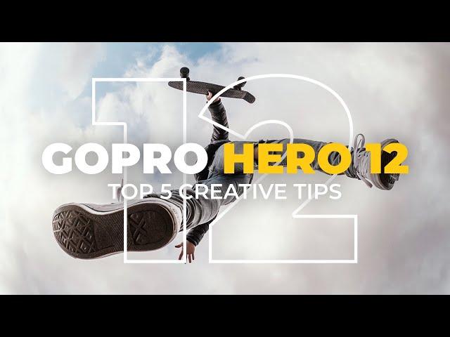 GoPro Hero 12 | TOP 5 CREATIVE TIPS