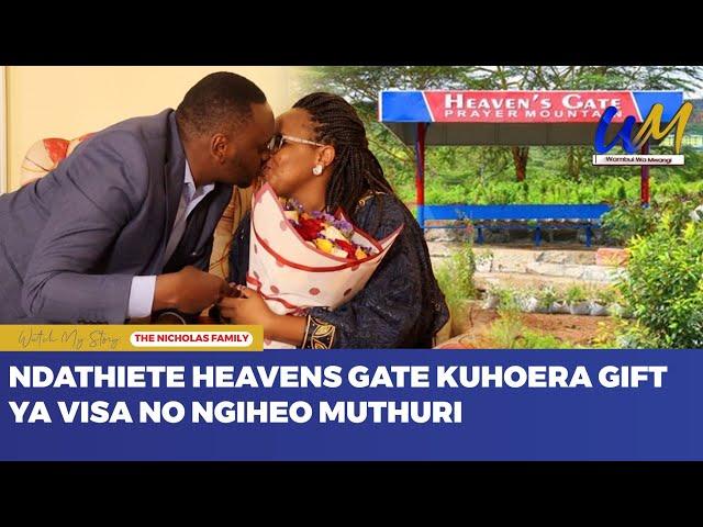 "Ndathiete Heavens gate kuhoera gift ya Visa no ngiheo muthuri" The Nicholas family