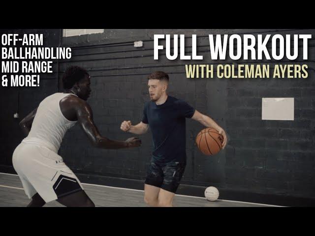 FULL Scoring Workout (Off-Arm, Mid Range, Ballhandling) with Coleman Ayers