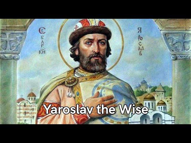 Yaroslav The Wise  | Outstanding Ukrainians