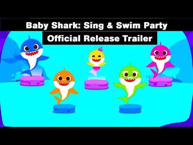 Baby Shark: Sing & Swim Party - Official Release Trailer