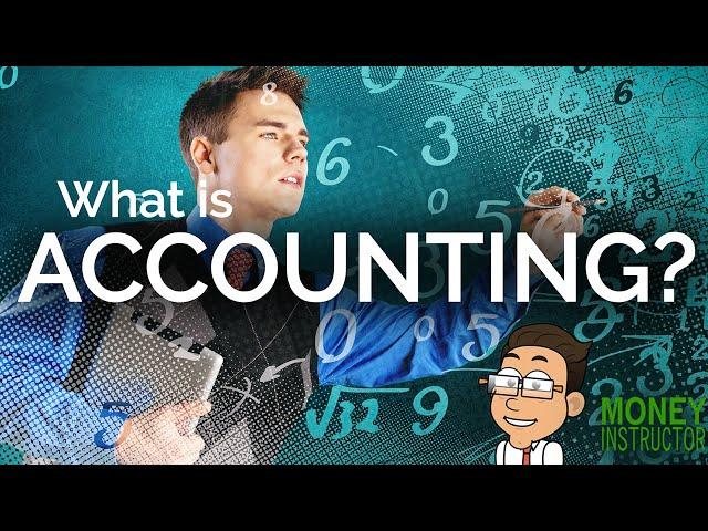 What is Accounting? Introduction | Money Instructor