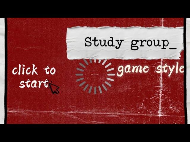 ▫️Study group 《  Game style 》