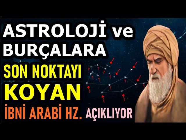 Astroloji'ye Son Noktayı Koyan İbni Arabi Hz. Burçları Anlatıyor! Mutlaka İzleyin ve Paylaşsın