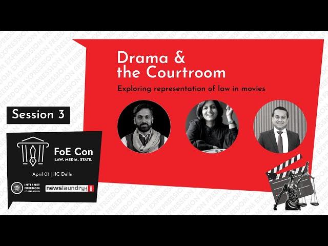 Drama & the Courtroom (Atul Chaurasia, Shefali Bhushan, Kaushik Moitra) | FoE Con 2023