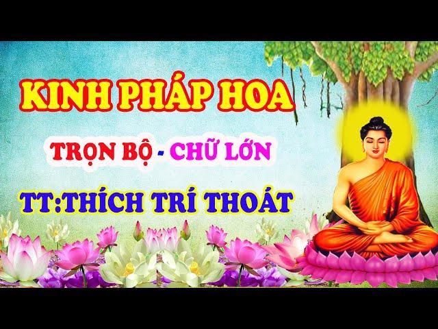 KINH DIỆU PHÁP LIÊN HOA -Trọn bộ -có chữ lớn