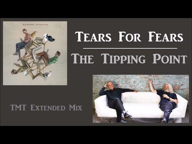 Tears For Fears - The Tipping Point [TMT Extended Mix]