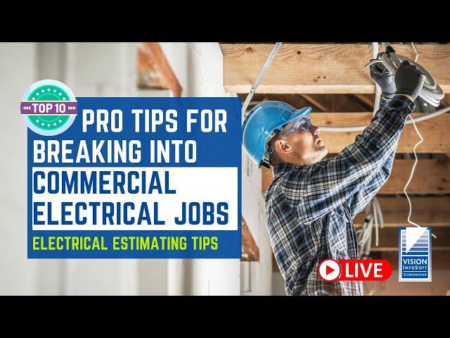 Top 10 Pro Tips for Breaking into Commercial Electrical Jobs | Electrical Estimating Tips