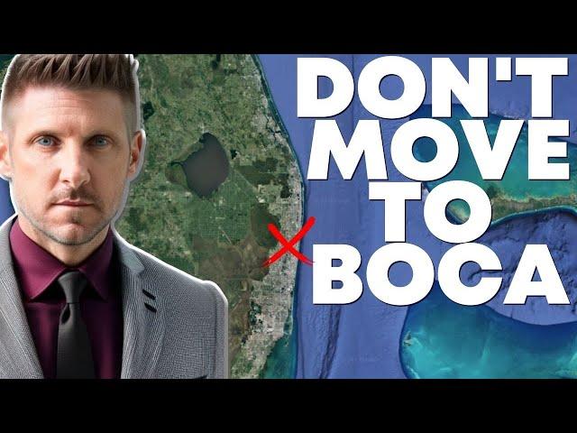 Why Moving to Boca Raton, Florida Might Not Be the Best Idea...