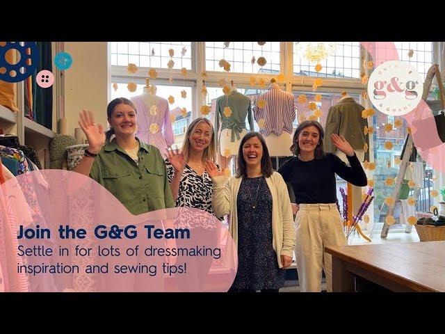 Dressmaking Inspiration with the G&G Team - Monday 25th March 2024