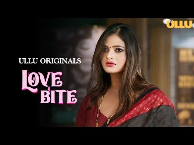 Ullu Love Bite Trailer Review I Love Bite Ullu Web Series Story Explain