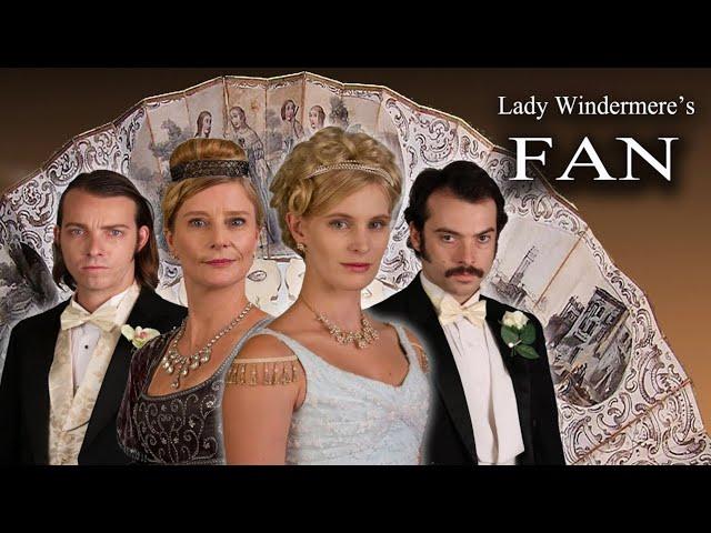 Lady Windermere's Fan (2014) | Full Movie | Oscar Wilde