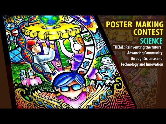 Poster Making Contest , Science Theme: Reinventing the future: Advancing Community through Science