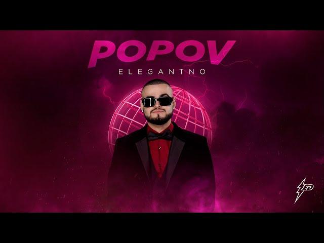 POPOV - ELEGANTNO (Generacija Zed 2024)