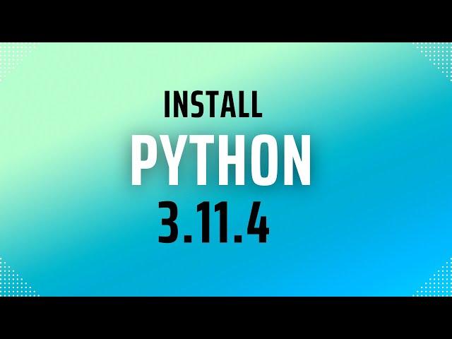 How to install Python 3.11.4 on windows 10 || 11 - [2023]