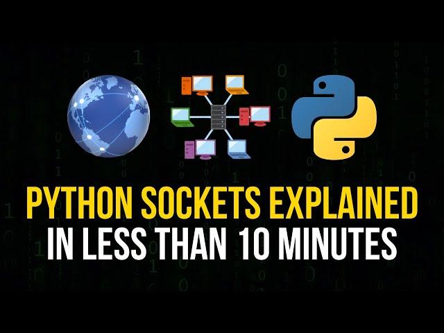 Python Sockets Explained in 10 Minutes