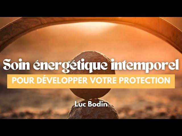 Un soin énergétique intemporel pour développer votre protection