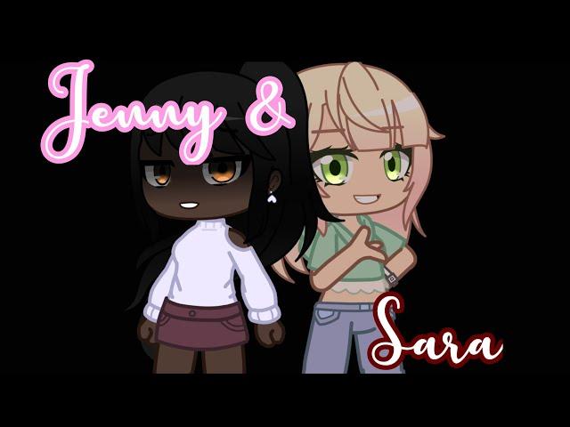 Jenny and Sara (End of the line) || TMF || Toxic friendship || Gift for @RosyClozy