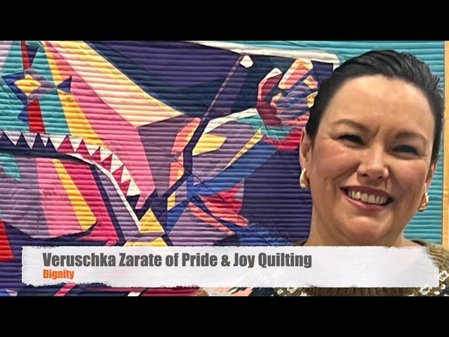 Veruschka Zarate of Pride & Joy Quilting talks about her quilt,  "Dignity".
