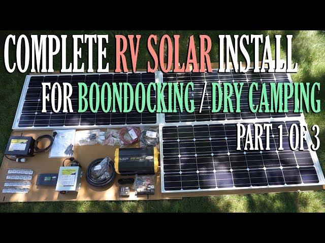 Complete RV Solar Install For Boondocking / Dry Camping Part 1 of 3 - RV Upgrades