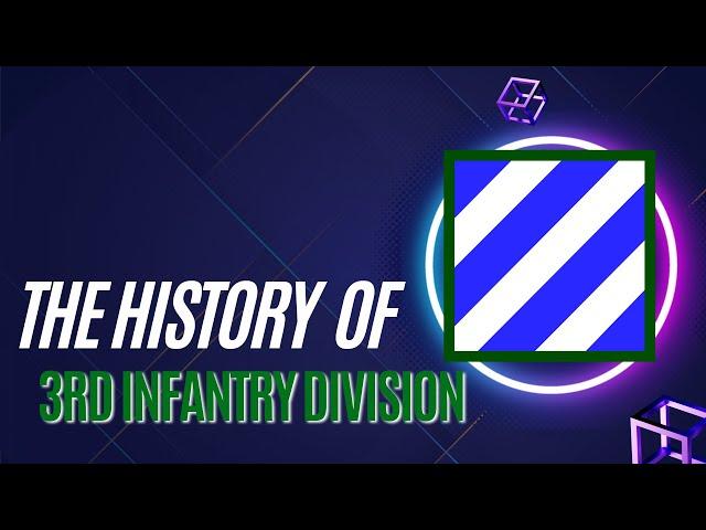 The History of the 3rd Infantry Division