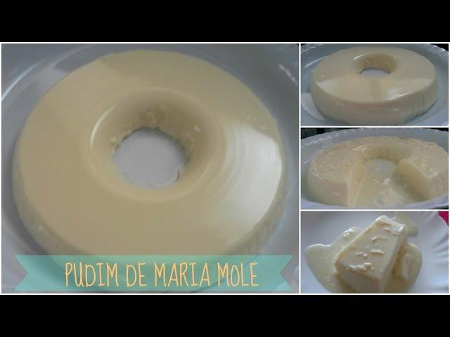 Pudim de MARIA MOLE Super Rápido | Por Rúbia Carolina