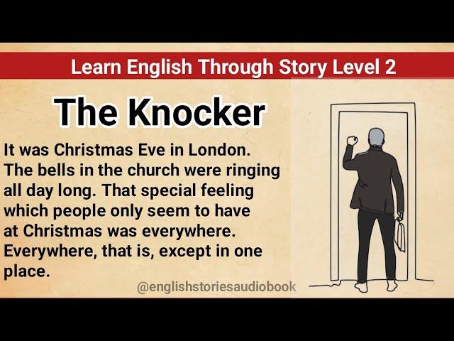 Learn English Through Story Level 2 | Graded Reader Level 2 | English Story| The Knocker