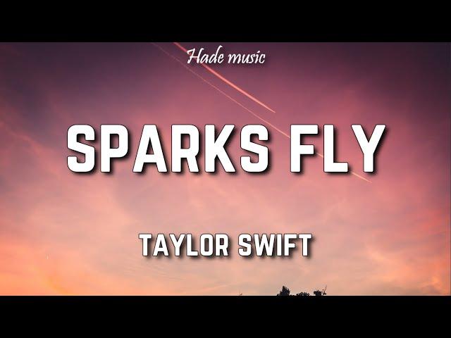 Taylor Swift - Sparks Fly (Lyrics)