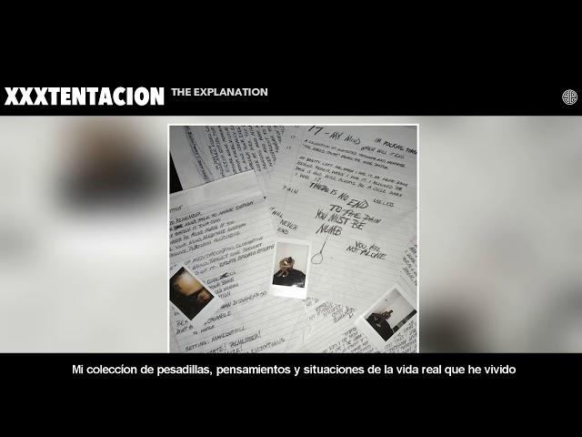 XXXTENTACION- The Explanation (Sub Español)