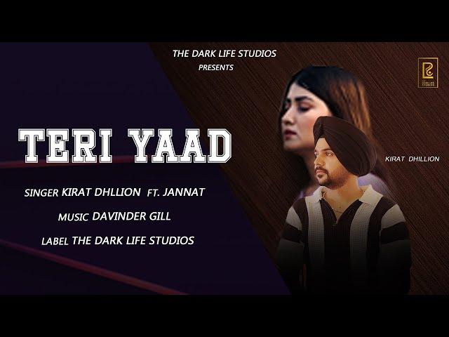 TERI YAAD (Official  Video) | Kirat Dhillon | The Dark Life Studios | New Punjabi Song 2024