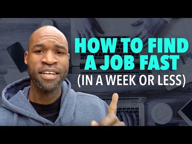 How To Find A Job Fast (In A Week or Less)