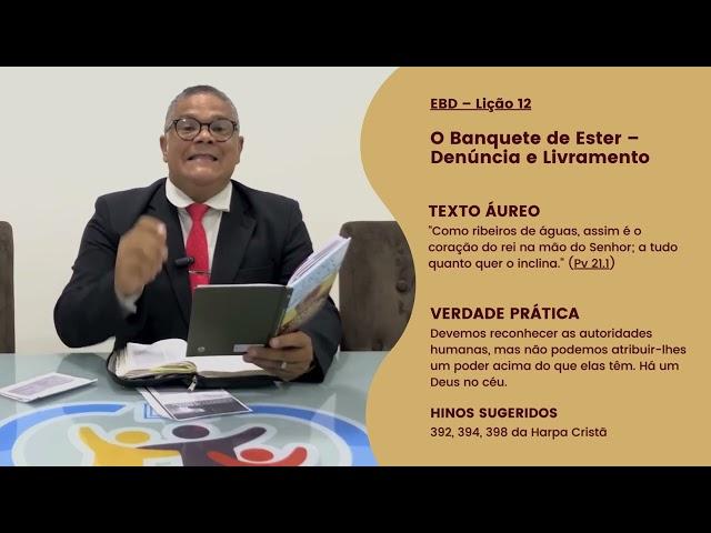 EBD - Leitura Diária - Sábado | Lição 12: O Banquete de Ester – Denúncia e Livramento