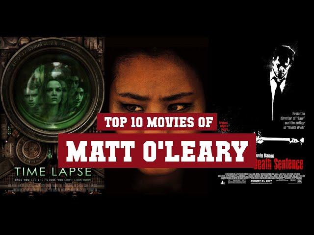 Matt O'Leary Top 10 Movies | Best 10 Movie of Matt O'Leary