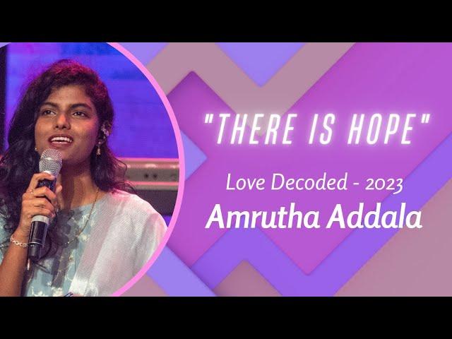 There is Hope(Cover) || Amrutha Addala || Love Decoded-2023 || Interface Fellowship