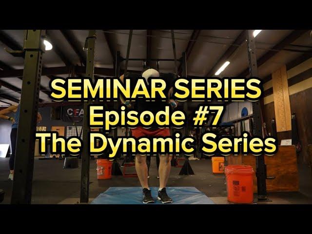 Muscle Up Seminar - Episode #7: The Dynamic Series