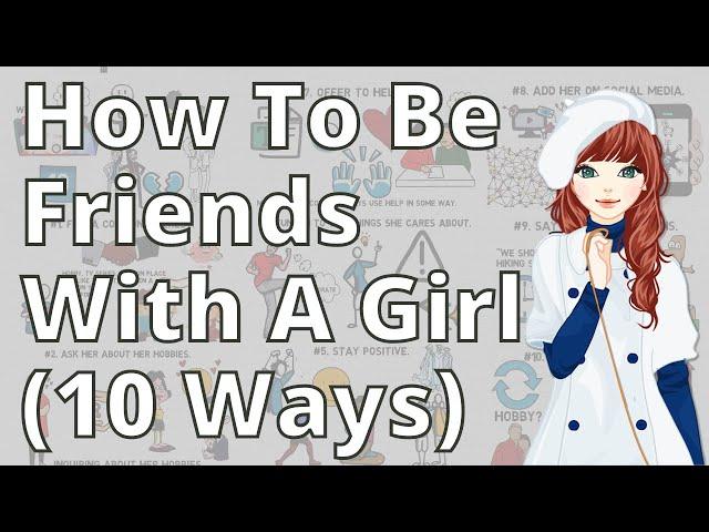 How to Be Friends with a Girl