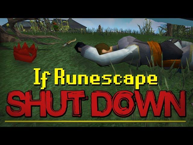 If Runescape shut down