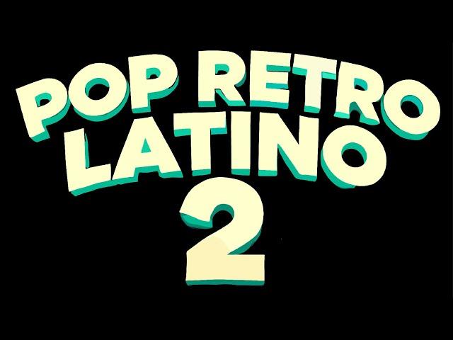 Pop Retro Latino #2 - Luis Miguel, Chayanne, David Bisbal, Shakira, Thalia, Ricky Martin