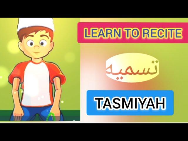 Learn To Recite TASMIYAH/ BISMILLAH | Word by Word with English Translation #tasmiyah #bismillah