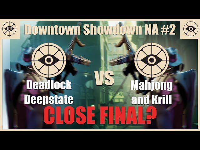 GRAND FINAL | Deadlock Deepstate vs Mahjong and Krill | Downtown Showdown NA #2