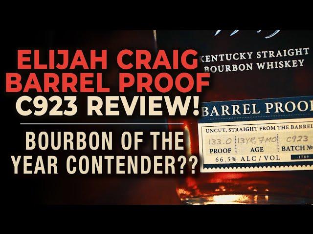 Elijah Craig Barrel Proof C923 Bourbon Review! Bourbon of the Year Contender???