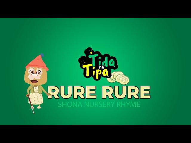 Rure Rure- Tida naTipa-Zimbabwe Shona Nursery Rhyme