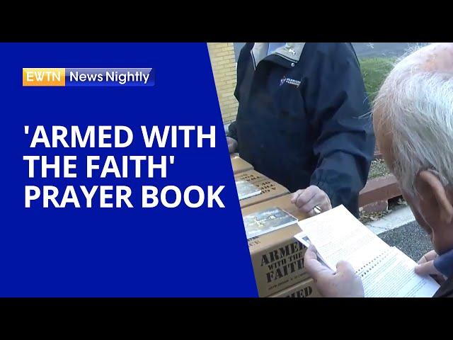 'Armed with the Faith' Prayer Book Helping Strengthen Military Personnel's Faith | EWTN News Nightly