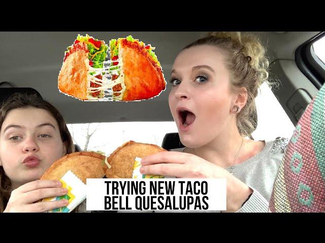 NEW TACO BELL QUESALUPA REVIEW WITH MY LITTLE SISTER!!!!