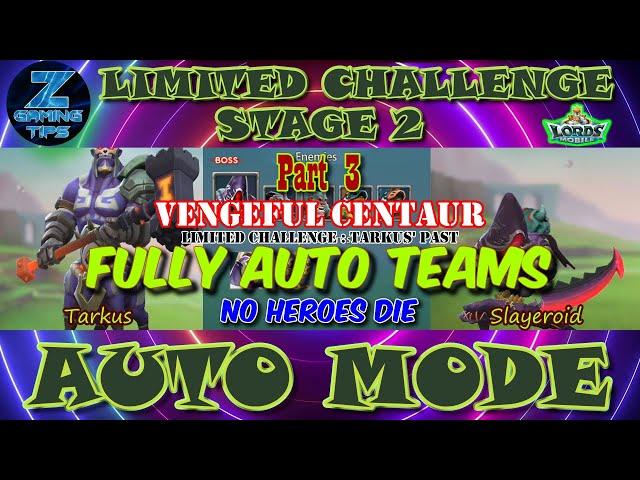 Vengeful Centaur Limited Challenge Stage 2| Tarkus' Past Stage 2 (2 Fully Auto Teams) - Part 3