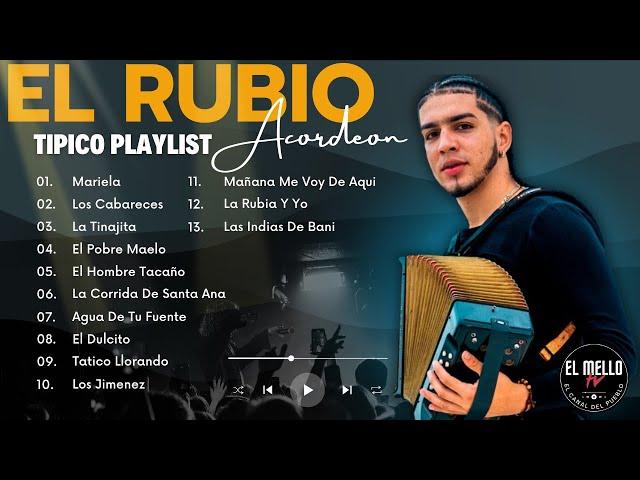 EL RUBIO ACORDEON TIPICO PLAYLIST - ( EL FUTURO DEL MERENGUE TIPICO) | EL MELLO TV