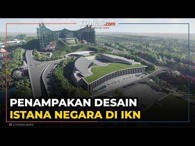 Disetujui Jokowi, Ini Desain Final Istana Negara di Ibu Kota Baru Kalimantan