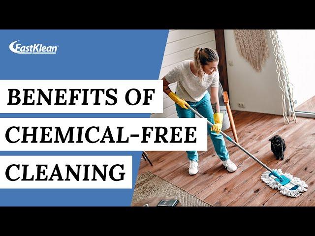 5 Benefits Of Using CHEMICAL-FREE CLEANING Products | Cleaning Tips