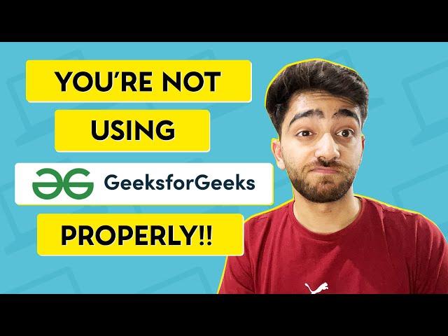 How To Use @GeeksforGeeksVideos Effectively For Learning Coding 2023